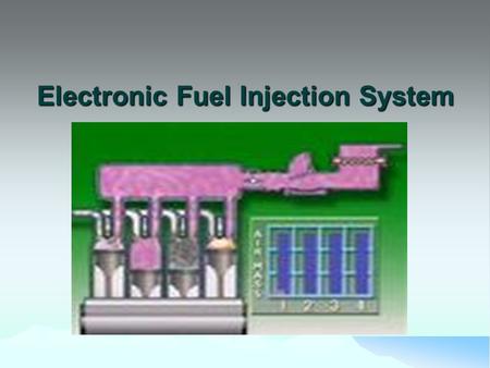 Electronic Fuel Injection System. Chapter Three Unit Two Electronic Fuel Injection System Step I. Duty Report Step II. Review Review what they learnt.