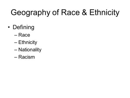 Geography of Race & Ethnicity