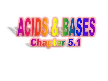 (c) McGraw Hill Ryerson 2007 Many familiar compounds are acids or bases. –Lemon juice, soap, oranges, pop… Acids and bases can be very dangerous. –Both.