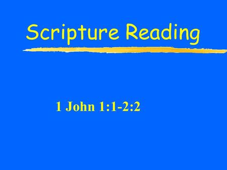 Scripture Reading 1 John 1:1-2:2. Stated Aim of the Epistle  To Declare the “Word of Life”  This “life” was with the Father  It was manifested in Christ.