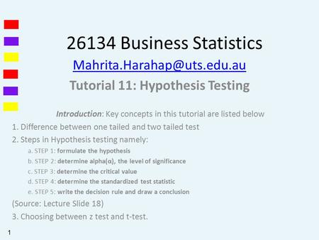 26134 Business Statistics Tutorial 11: Hypothesis Testing Introduction: Key concepts in this tutorial are listed below 1. Difference.