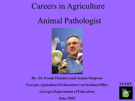 Careers in Agriculture By: Dr. Frank Flanders and Jennie Simpson Georgia Agricultural Education Curriculum Office Georgia Department of Education June.