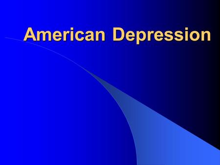 American Depression. American Economy in the 1920s United States was world’s leading economic power because of WWI, farms & factories supplied world –