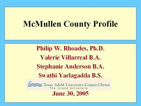 2000 McMullen County Population by Age Source: 2000 U.S Census Bureau.