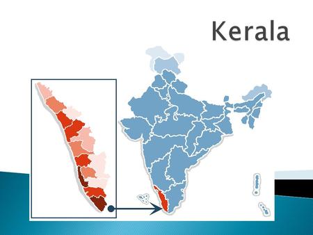  3.44% of India’s people  Three times as densely settled as the rest of India.