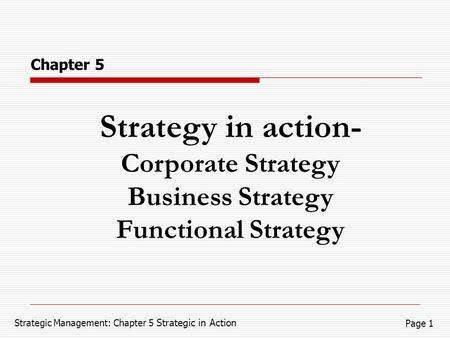 Strategy in action- Corporate Strategy Business Strategy