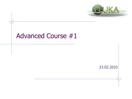 Advanced Course #1 23.02.2010. Possible Period 2.