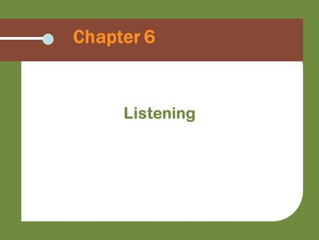 Chapter 6 Listening.