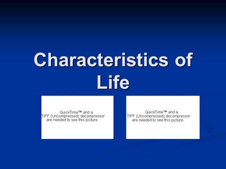 Characteristics of Life