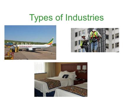 Types of Industries.