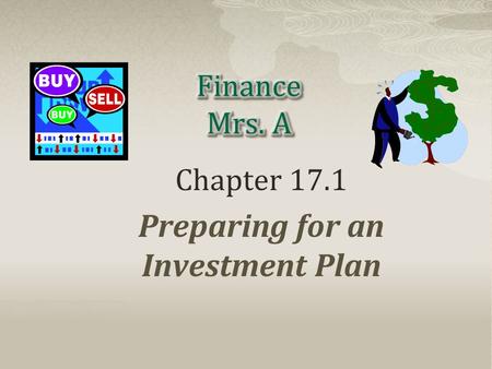 Chapter 17.1 Preparing for an Investment Plan