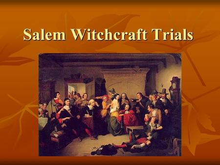 Salem Witchcraft Trials. What caused the “Witchcraft Hysteria”? 1. Political & Economic Differences – split with Salem Town or stay part of it? East Village.