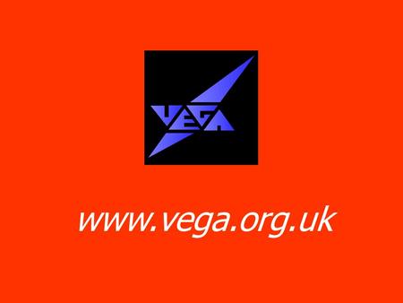 Www.vega.org.uk. To insert your company logo on this slide From the Insert Menu Select “Picture” Locate your logo file Click OK To resize the logo Click.