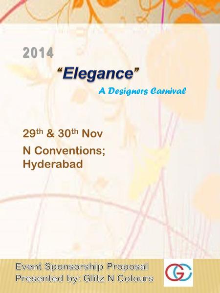 A Designers Carnival 29 th & 30 th Nov 2014 N Conventions; Hyderabad.