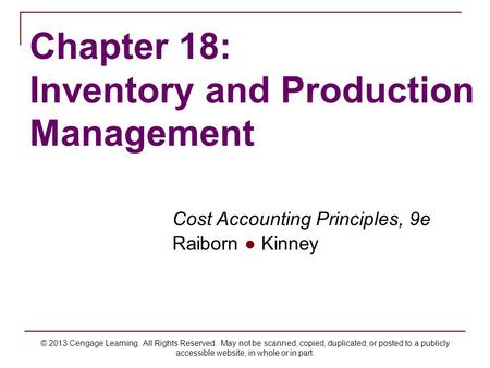 © 2013 Cengage Learning. All Rights Reserved. May not be scanned, copied, duplicated, or posted to a publicly accessible website, in whole or in part.