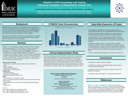 Adoption of HIV Counseling and Testing Following Completion of Randomized Clinical Trial Louise Haynes 1, Beverly Holmes 2, Anna Amberg 2, Kathleen Brady.