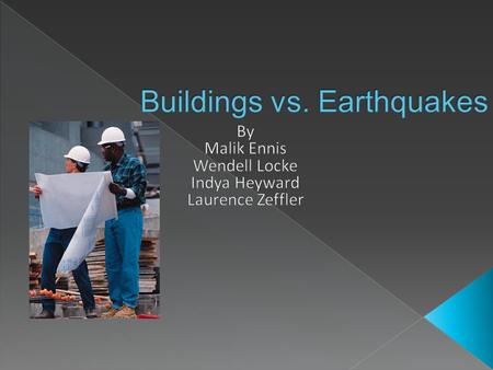  How can a structure be build to withstand Earthquakes.