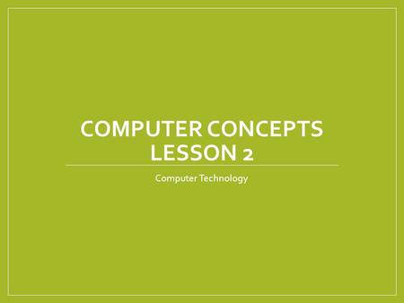 Computer Concepts Lesson 2