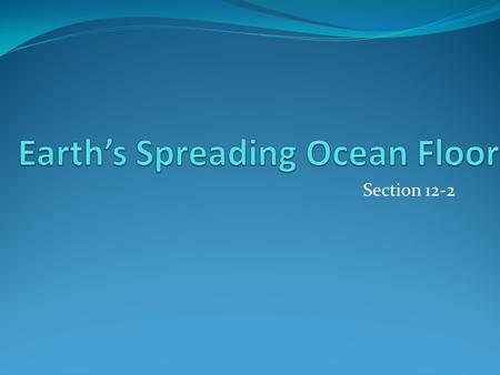 Section 12-2. Midocean Ridges Underwater mountains Ex. Mid-Atlantic Ridge Form the smallest mountain chains They have a great amount of volcanic activity.