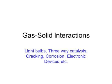 Gas-Solid Interactions