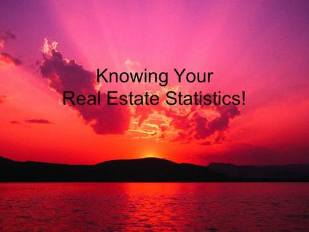 Knowing Your Real Estate Statistics!. NAR results of 2010 Profile of Home Buyers and Sellers. The median home price for sellers who used an agent is.