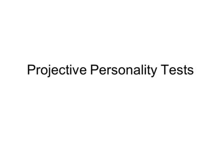 Projective Personality Tests