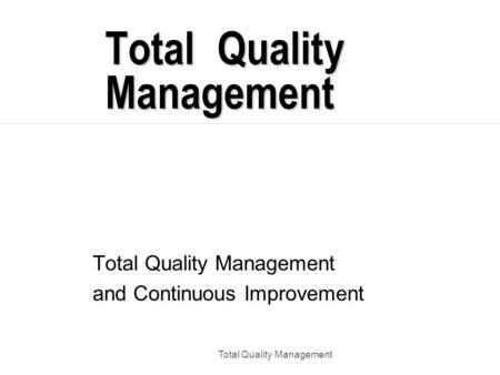 Total Quality Management