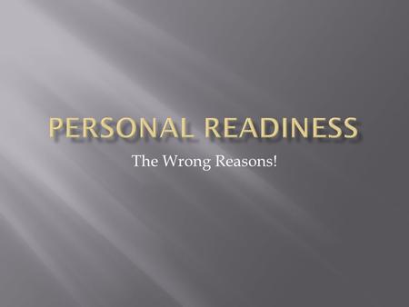 The Wrong Reasons!. Some decide to have children based on myths, and misinformation, and faulty logic! 1) To prove adulthood: once someone reaches puberty.