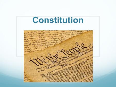 Constitution. ESSENTIAL QUESTION What issues/ideas were important to the Founding Fathers at the time of the Constitution?