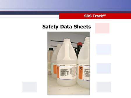 Safety Data Sheets SDS Track™. Employers must have an SDS for each hazardous chemical they use. The SDS must be: −Located on-site. −Available to employees.