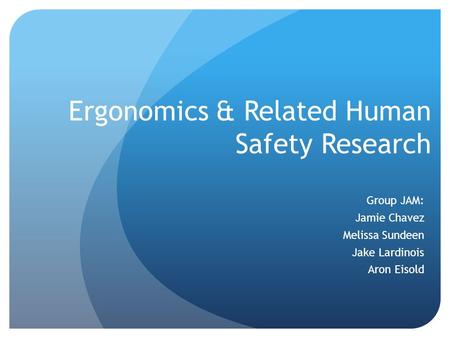 Ergonomics & Related Human Safety Research