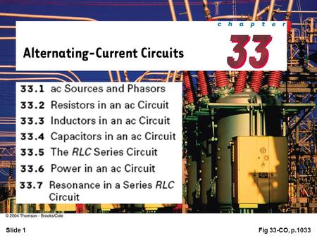 Slide 1Fig 33-CO, p.1033. Slide 2Fig 33-1, p.1034.. the basic principle of the ac generator is a direct consequence of Faraday’s law of induction. When.