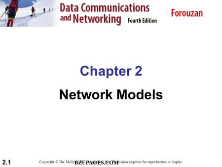 BZUPAGES.COM 2.1 Chapter 2 Network Models Copyright © The McGraw-Hill Companies, Inc. Permission required for reproduction or display.