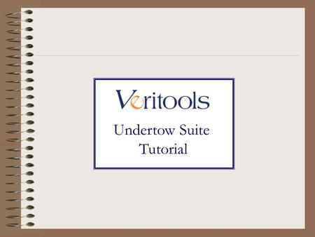 Undertow Suite Tutorial. Set the license environment variables Set up environment variable for the license manager: setenv UT_ROOT_DIR path/undertow (distribution.