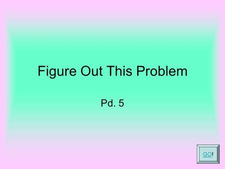 Figure Out This Problem Pd. 5 GOGO!. What’s it Asking? What mass of Sb is produced when 28.1 g of And 17.3 g of C react to form Sb and CO? Find the Equation.