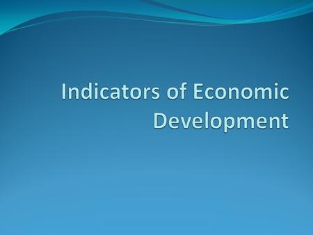 Indicators of Economic Development