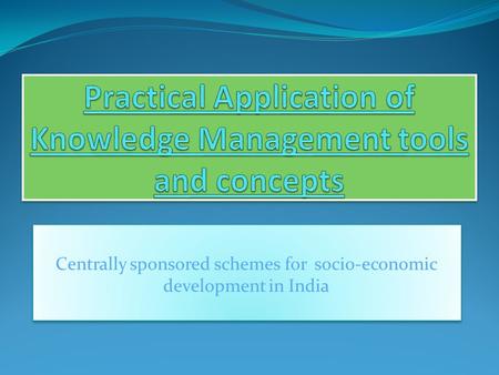 Centrally sponsored schemes for socio-economic development in India.