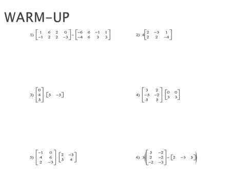 Operations and Applications  Each number in a matrix is a matrix element.  A matrix element is identified by its position (row # and column #) within.