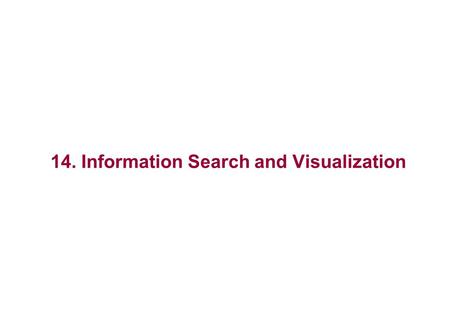 14. Information Search and Visualization