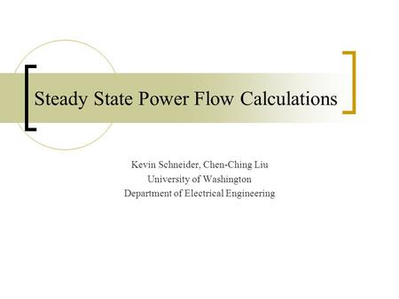 Steady State Power Flow Calculations