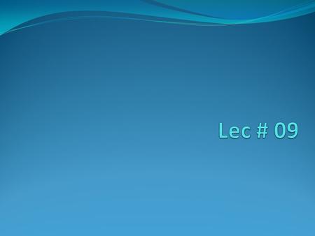 Lec # 09.