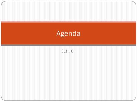 3.3.10 Agenda. Chapter 14 – The Height of Imperialism 1. Drill – What do you think were the four motives that drove European imperialism? 2. Of the four.