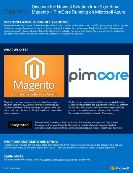 Discover the Newest Solution from Expertime: Magento + PimCore Running on Microsoft Azure MICROSOFT AZURE ISV PROFILE: EXPERTIME Expertime works with clients.