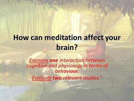 How can meditation affect your brain?