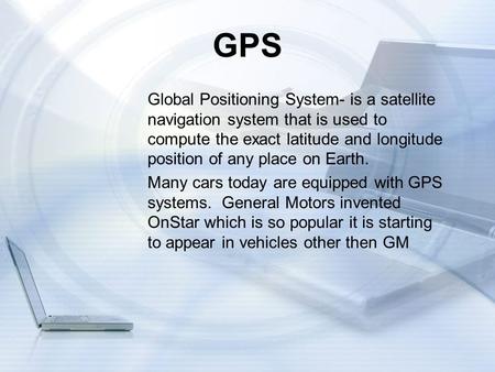 GPS Global Positioning System- is a satellite navigation system that is used to compute the exact latitude and longitude position of any place on Earth.