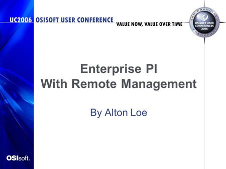 Enterprise PI With Remote Management By Alton Loe.