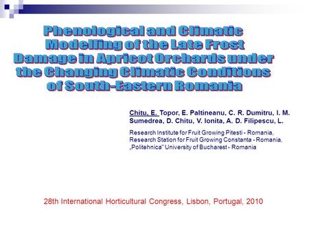 Chitu, E. Topor, E. Paltineanu, C. R. Dumitru, I. M. Sumedrea, D. Chitu, V. Ionita, A. D. Filipescu, L. Research Institute for Fruit Growing Pitesti -