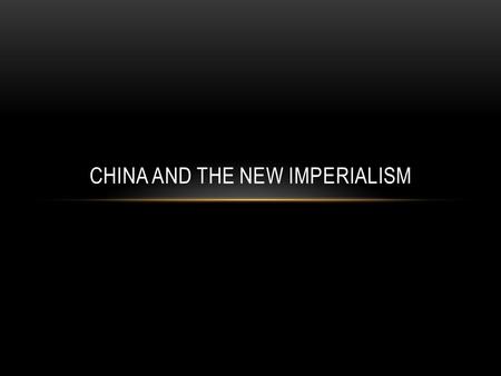 China and the New Imperialism