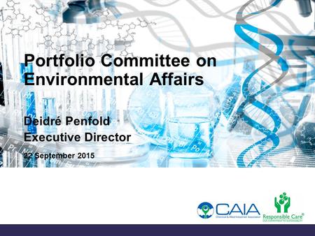 Portfolio Committee on Environmental Affairs Deidré Penfold Executive Director 22 September 2015.