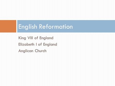 English Reformation King VIII of England Elizabeth I of England